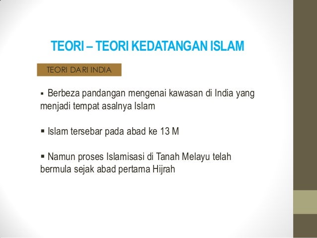 teori kedatangan islam di nusantara teori kedatangan islam ke tanah melayu